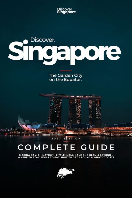 Discover Singapore, the complete guide